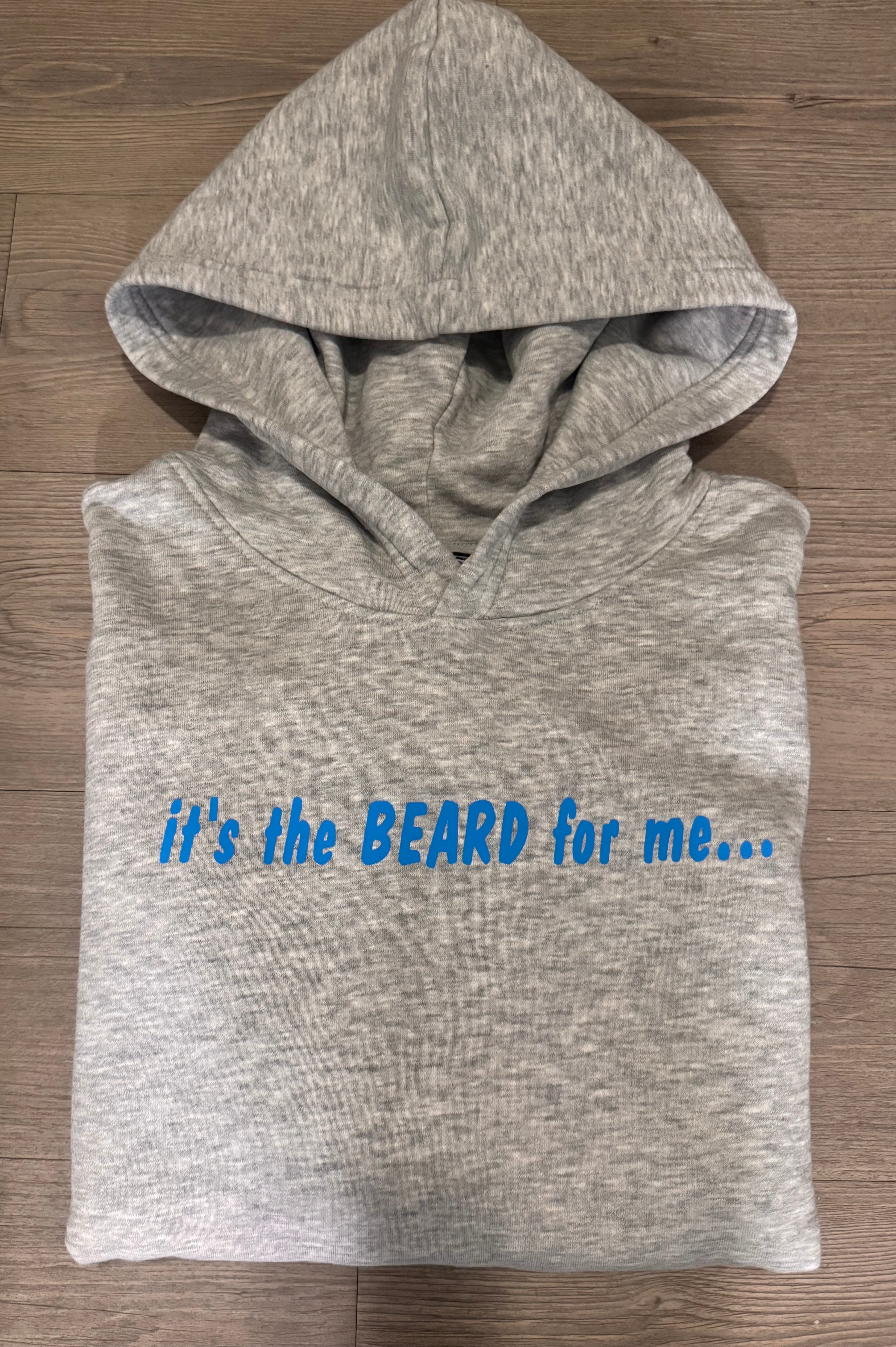 Ladies Hoodie “it’s the BEARD for me...”
